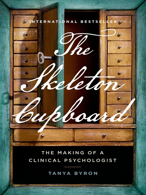 Title details for The Skeleton Cupboard by Tanya Byron - Available